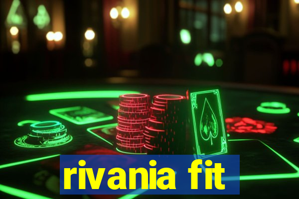 rivania fit